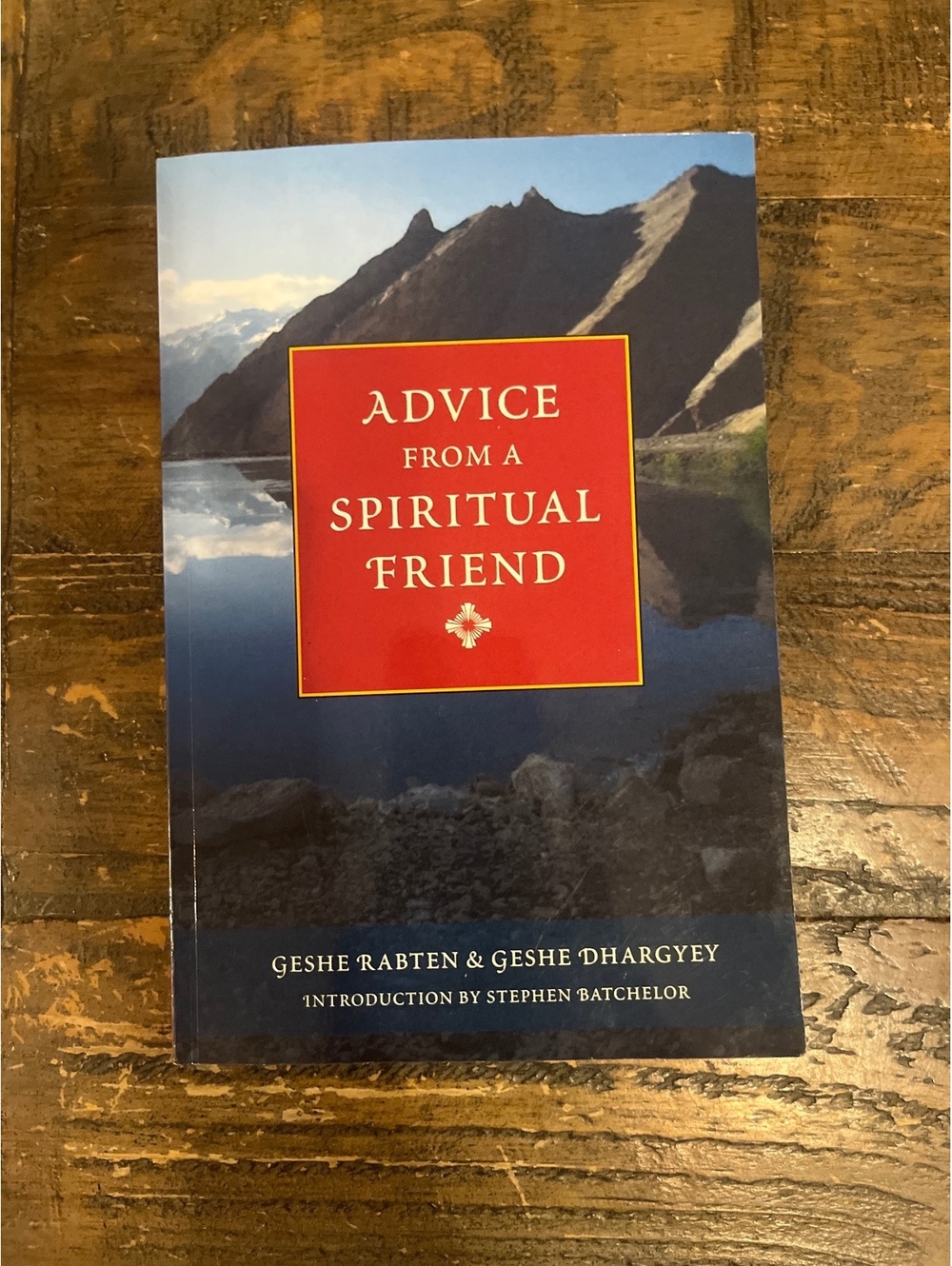 Advice from a Spiritual Friend by Geshe Rabten & Geshe Dhargyey
